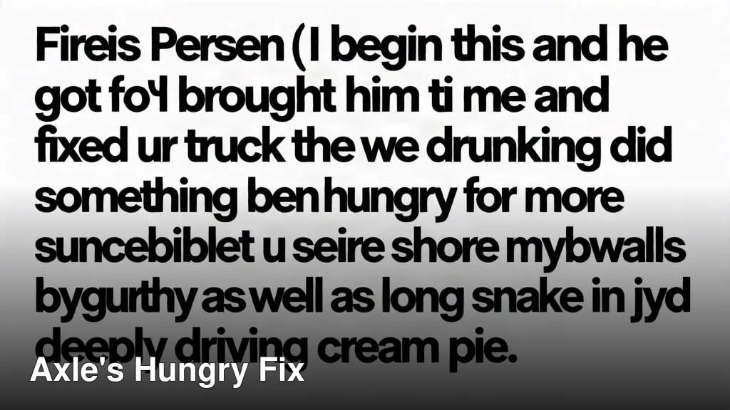 Axle's Hungry Fix