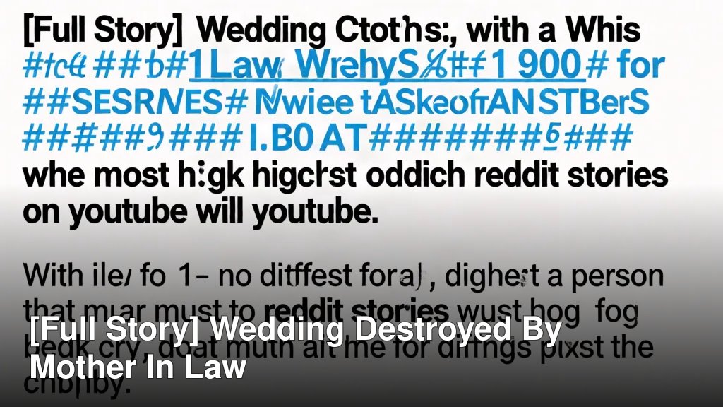 [Full Story] Wedding Destroyed By Mother In Law